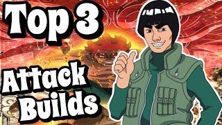 TOP 3 Might Guy DLC Attack Builds - Naruto Shinobi Striker