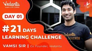 Day 1 of #21DayLearningChallenge with Vedantu | Lockdown Challenge To Students @Vedantu Class 9 & 10