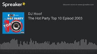 The Hot Party Top 10 Episod 2003