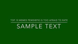 Top 10 Memes Pewdiepie too afraid to RATE (Check Description)