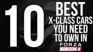 Forza Horizon 4 - Top 10 Best X-Class Cars You Need To Own in Forza Horizon 4