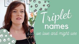 Triplet Baby Names We Love and Might Use | Collab with SJ Strum