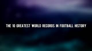 Top 10 football world records