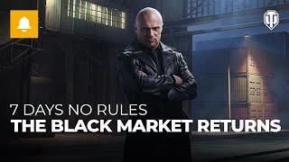 7 Days No Rules: The Black Market is Back!