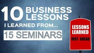 My Top 10 BUSINESS Lessons from 15 Seminars In 1 YEAR! (Business Tips 2020)