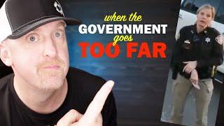 When the Government GOES TOO FAR