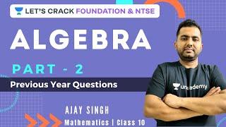 Algebra Part - 2 | PYQs | NTSE Stage 2 | NMTC | NSEJS | Mathematics | Boards | Class 10 | Ajay Singh