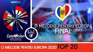 MOLDOVA 2020 : O Melodie Pentru Europa (Final) | TOP 20