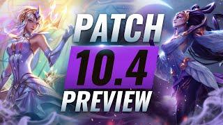 NEW PATCH PREVIEW: 10.4 Balance Changes List - League of Legends Season 10