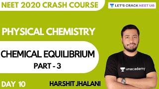 Chemical Equilibrium | Part 3 | Crash Course for NEET 2020 | Day 10 | Chemistry | Harshit Jhalani