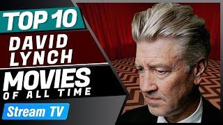 Top 10 David Lynch Movies of All Time