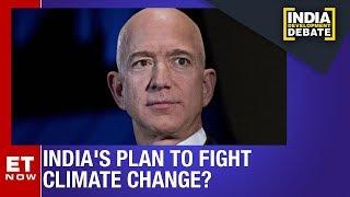 Bezos Pledges $10 Bn For Climate Change, What's India's Plan To fight? | India development Debate