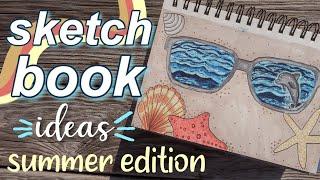 5 Ways to Fill Your Sketchbook - Summer Edition!