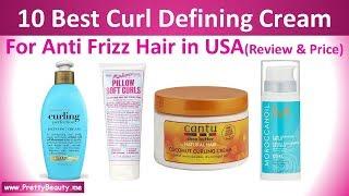 Top 10 Best Anti Frizz Curl Defining Cream With Review & Price | USA