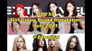 Top 50 Girl Group Brand Reputation July 2021 rekorea @23naufal