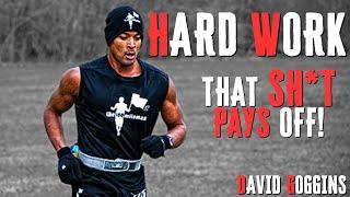 HARD WORK PAYS OFF | David Goggins 2020 | Motivational Video