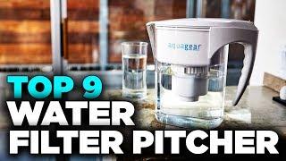 Top 9 Best Water Filter Pitcher