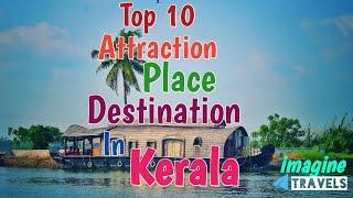 Top 10 Attraction Place Destination in kerala | केरल घूमने के 10 प्रमुख स्थान | imagine travels