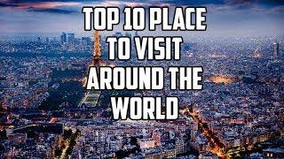 Top 10 Best place to visit around the world (2020)||Top 10