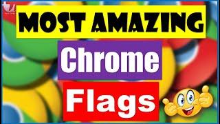 Chrome Flags (Know Everything): 