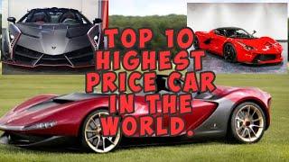 Top 10 highest price car in the world.