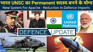 Defence Updates #930 - Apache New System, India UN Permanent Member, Reduction In Defence Import