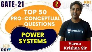 Quick Revision | Top 50 Questions on Power Systems for Gate 2021 (EE/EC) by Varun Krishna Sir