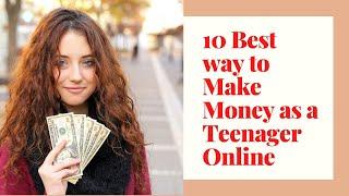 Top 10 Ways to Make Money as a Teenager Online | How to make money as a kid | Top10Gyaan