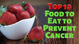 Top 10 Food to Eat to Prevent Cancer | Keto die