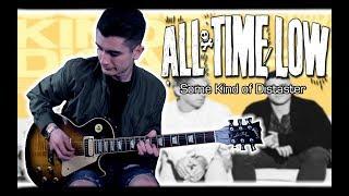 All Time Low - Some Kind of Disaster (Guitar Cover w/ Tabs)