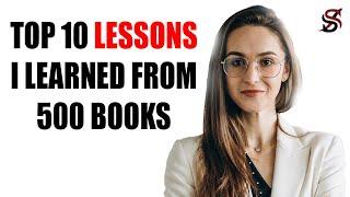 The Top 10 Lessons I learned from 500 Books