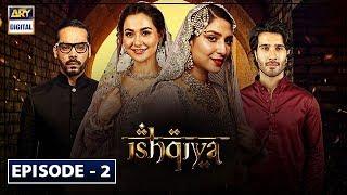 Ishqiya Episode 2 | 10th February 2020 | ARY Digital Drama [Subtitle Eng]