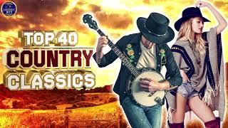 Top 40 Classic Country Songs 60s 70s 80s Playlist - Relaxing Old Country Songs 70s 80s 90s