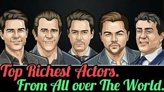 Top 10 Richest Actors In The World- part 2 || Tik Tok Video || 1th May 2020.