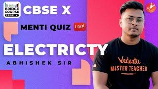 Electricity | CBSE Class 10 Physics Chapter 12 | Bridge Course | Science Menti Quiz | NCERT Vedantu