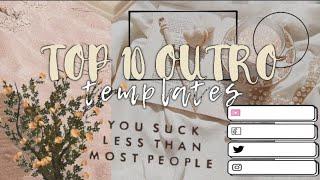 TOP 10 OUTRO TEMPLATES FREE DOWNLOAD | END SCREEN NO COPYRIGHT | CLOSING VIDEO FOR BEGINNERS