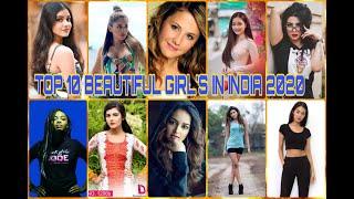 TOP 10 BEAUTIFUL GIRL'S IN INDIA 2020