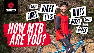 How Do You Know You Are A Mountain Biker?