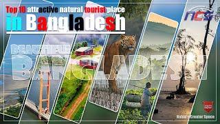 Top 10 attractive natural tourist place in Bangladesh | 2020 | Nahid's Creator Space