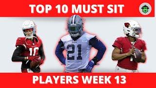 TOP 10 MUST SIT PLAYERS - WEEK 13 FANTASY FOOTBALL