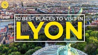 10 Best Places to Visit in LYON France | Top Things to Do | France Travel Guide | Tourist Junction