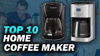 Top 10 Best Home Coffee Maker