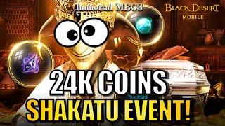 BLACK DESERT MOBILE : 24K COINS FOR SHAKATU!! [ENGLISH-TAGALOG]