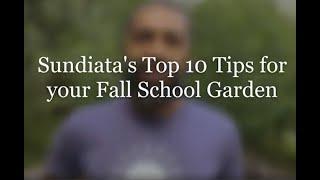 Sundiata's Top 10 Tips for your Fall School Garden