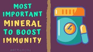 MOST IMPORTANT MINERAL TO BOOST IMMUNITY - How to boost immune power naturally