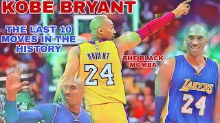 KOBE BRYANT THE LAST 10 MOVES IN THE HISTORY "BLACK MOMBA"