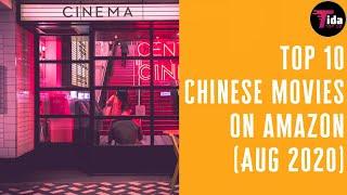 TOP 10 Chinese Movies ON AMAZON Prime (AUG 2020)