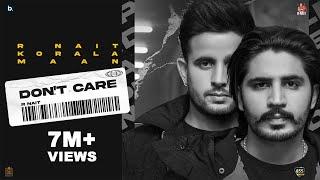 Don't Care (Official Video) R Nait | Korala Maan | MixSingh | Latest Punjabi Song 2022