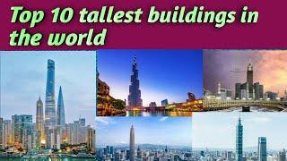 Top 10 tallest building in the world