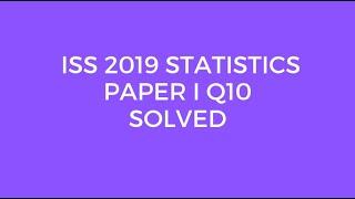 Indian Statistical Service (ISS) 2019 Statistics Paper I Set C Q10 Solved (Correlation)